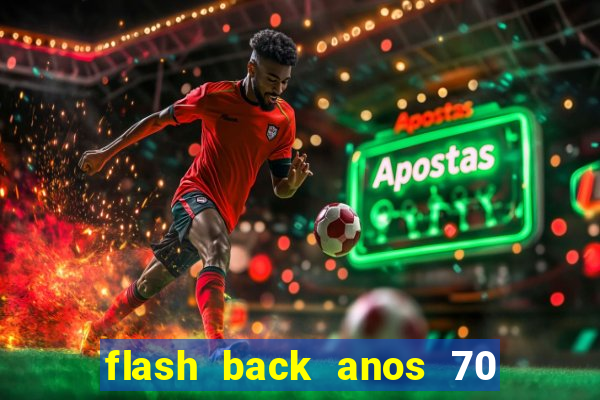 flash back anos 70 80 90 download gratis